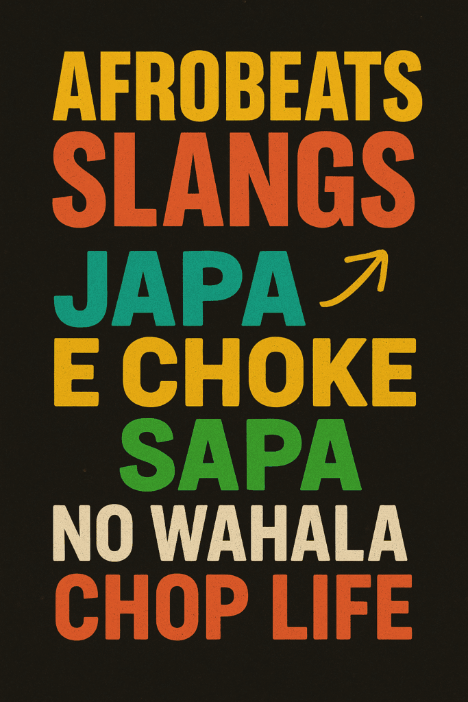 Colorful text showcasing popular Afrobeats slang terms.